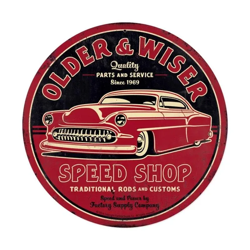 FSC027 – Older And Wiser Speed Shop Vintage Sign